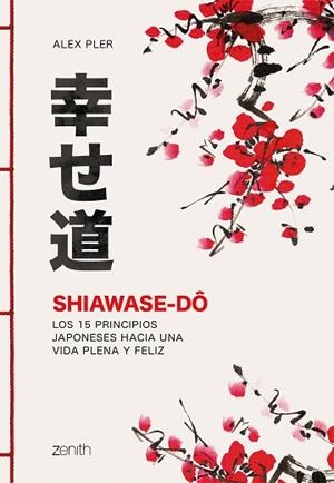 SHIAWASE-DÔ | 9788408213574 | PLER, ALEX | Llibreria Huch - Llibreria online de Berga 