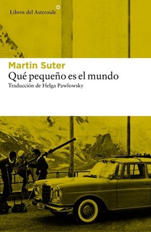 QUÉ PEQUEÑO ES EL MUNDO | 9788416213726 | SUTER, MARTIN | Llibreria Huch - Llibreria online de Berga 