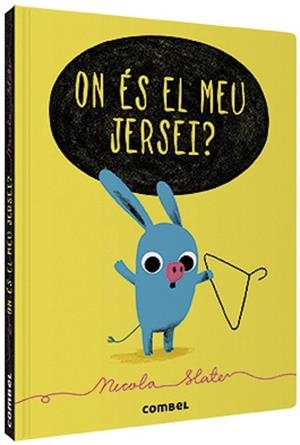 ON ÉS EL MEU JERSEI? | 9788491015253 | SLATER, NICOLA | Llibreria Huch - Llibreria online de Berga 