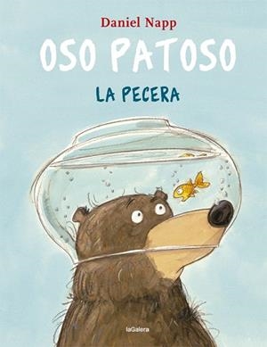 OSO PATOSO Y LA PECERA | 9788424665555 | NAPP, DANIEL | Llibreria Huch - Llibreria online de Berga 