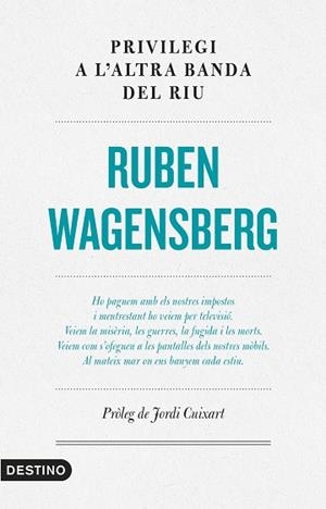 PRIVILEGI A L'ALTRA BANDA DEL RIU | 9788497102865 | WAGENSBERG, RUBEN | Llibreria Huch - Llibreria online de Berga 