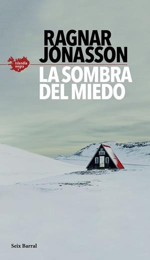 SOMBRA DEL MIEDO, LA (SERIE ISLANDIA NEGRA 1) | 9788432235610 | JÓNASSON, RAGNAR | Llibreria Huch - Llibreria online de Berga 