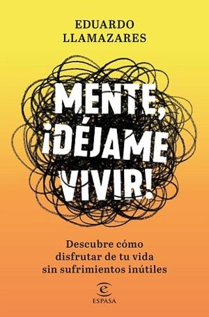 MENTE, DÉJAME VIVIR | 9788467056686 | LLAMAZARES, EDUARDO | Llibreria Huch - Llibreria online de Berga 
