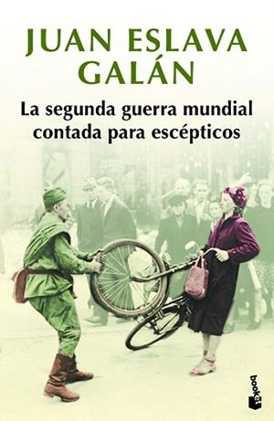 SEGUNDA GUERRA MUNDIAL CONTADA PARA ESCÉPTICOS, LA | 9788408216452 | ESLAVA GALÁN, JUAN | Llibreria Huch - Llibreria online de Berga 