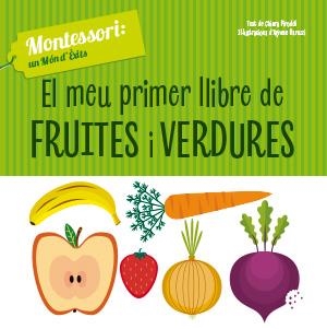 EL MEU PRIMER LLIBRE DE FRUITES I VERDURES (VVKIDS | 9788468261768 | CH. PIRODDI | Llibreria Huch - Llibreria online de Berga 