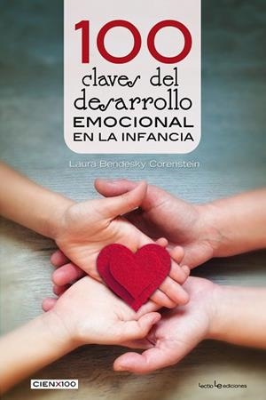 100 CLAVES DEL DESARROLLO EMOCIONAL EN LA INFANCIA | 9788416918560 | BENDESKY CORENSTEIN , LAURA | Llibreria Huch - Llibreria online de Berga 