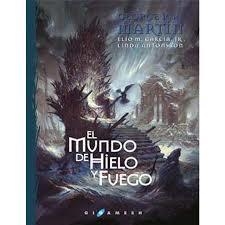 MUNDO DE HIELO Y FUEGO, EL | 9788416035847 | MARTIN, GEORGE R.R./GARCÍA, JR., ELIO M./ANTONSSON, LINDA | Llibreria Huch - Llibreria online de Berga 