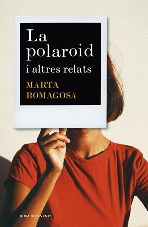 POLAROID, LA | 9788417627881 | ROMAGOSA, MARTA | Llibreria Huch - Llibreria online de Berga 