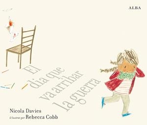 DIA QUE VA ARRIBAR LA GUERRA, EL | 9788490655788 | DAVIES, NICOLA | Llibreria Huch - Llibreria online de Berga 