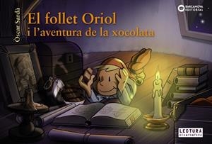 FOLLET ORIOL I L'AVENTURA DE LA XOCOLATA, EL | 9788448947569 | SARDÀ, ÒSCAR | Llibreria Huch - Llibreria online de Berga 