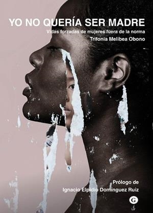 YO NO QUERIA SER MADRE | 9788417319748 | OBONO,TRIFONIA MELIBEA | Llibreria Huch - Llibreria online de Berga 
