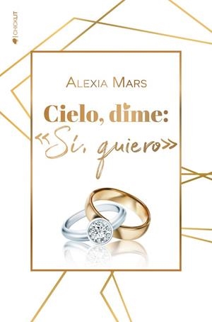 CIELO, DIME: "SÍ, QUIERO" | 9788417361662 | MARS, ALEXIA | Llibreria Huch - Llibreria online de Berga 