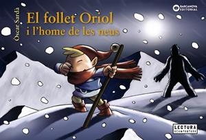 FOLLET ORIOL I L'HOME DE LES NEUS, EL | 9788448949648 | SARDÀ, ÒSCAR | Llibreria Huch - Llibreria online de Berga 