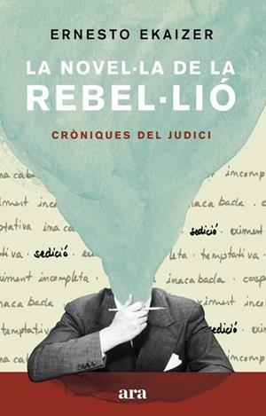 NOVEL·LA DE LA REBEL·LIÓ, LA | 9788418022111 | EKAIZER, ERNESTO | Llibreria Huch - Llibreria online de Berga 