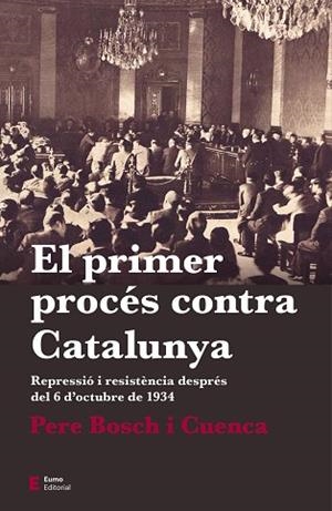 PRIMER PROCÉS CONTRA CATALUNYA, EL | 9788497666763 | BOSCH I CUENCA, PERE | Llibreria Huch - Llibreria online de Berga 