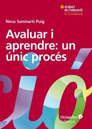 AVALUAR I APRENDRE: UN ÚNIC PROCÉS | 9788417667696 | SANMARTÍ PUIG, NEUS | Llibreria Huch - Llibreria online de Berga 