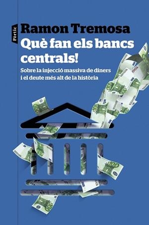 QUÈ FAN ELS BANCS CENTRALS! | 9788498094541 | TREMOSA, RAMON | Llibreria Huch - Llibreria online de Berga 