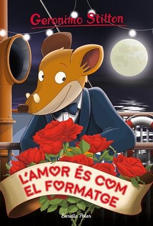 AMOR ÉS COM EL FORMATGE, L' | 9788491379287 | STILTON, GERONIMO | Llibreria Huch - Llibreria online de Berga 