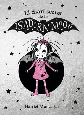 DIARI SECRET DE LA ISADORA MOON (LA ISADORA MOON) | 9788420452937 | MUNCASTER, HARRIET | Llibreria Huch - Llibreria online de Berga 