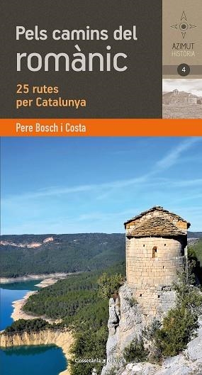 PELS CAMINS DEL ROMÀNIC CATALÀ | 9788490348895 | BOSCH COSTA , PERE | Llibreria Huch - Llibreria online de Berga 