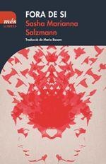 FORA DE SI | 9788417353070 | SALZMANN, SASHA MARIANNA | Llibreria Huch - Llibreria online de Berga 