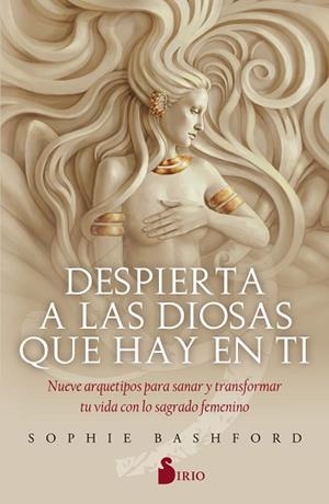 DESPIERTA A LAS DIOSAS QUE HAY EN TÍ | 9788418000041 | BASHFORD, SOPHIE | Llibreria Huch - Llibreria online de Berga 
