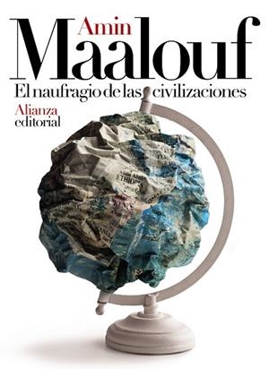 NAUFRAGIO DE LAS CIVILIZACIONES, EL | 9788491816812 | MAALOUF, AMIN | Llibreria Huch - Llibreria online de Berga 