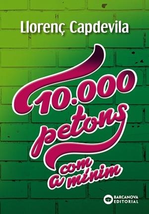 10.000 PETONS, COM A MÍNIM | 9788448947729 | CAPDEVILA, LLORENÇ | Llibreria Huch - Llibreria online de Berga 
