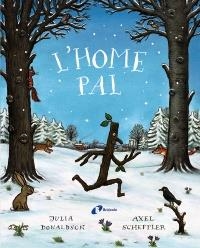 HOME PAL, L' | 9788499062815 | DONALDSON, JULIA | Llibreria Huch - Llibreria online de Berga 