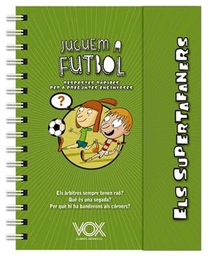 ELS SUPERTAFANERS. JUGUEM A FUTBOL | 9788499743271 | VOX EDITORIAL | Llibreria Huch - Llibreria online de Berga 