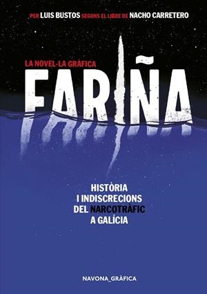 FARIÑA. LA NOVELA GRAFICA (NAVONA-CAT) | 9788417978181 | CARRETERO, NACHO/BUSTOS, LUIS | Llibreria Huch - Llibreria online de Berga 