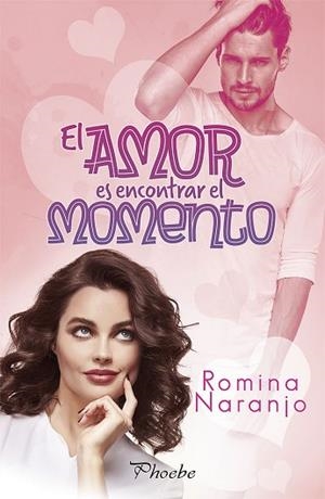 AMOR ES ENCONTRAR EL MOMENTO, EL | 9788417683641 | NARANJO, ROMINA | Llibreria Huch - Llibreria online de Berga 
