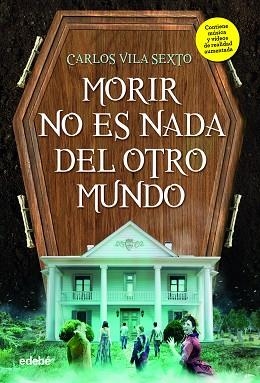 MORIR NO ES NADA DEL OTRO MUNDO | 9788468342849 | VILA SEXTO, CARLOS | Llibreria Huch - Llibreria online de Berga 