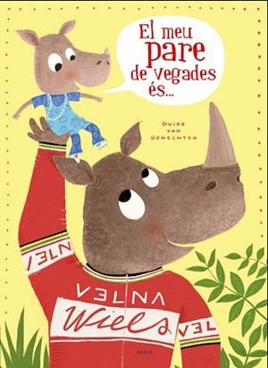 MEU PARE DE VEGADES ÉS ..., EL | 9788447940318 | VAN GENECHTEN, GUIDO | Llibreria Huch - Llibreria online de Berga 