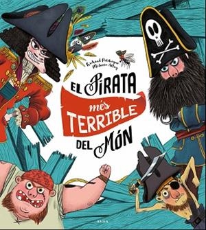 PIRATA MÉS TERRIBLE DEL MÓN, EL | 9788447940325 | PETITSIGNE, RICHARD | Llibreria Huch - Llibreria online de Berga 