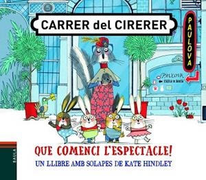 QUE COMENCI L'ESPECTACLE! | 9788447939800 | HINDLEY, KATE | Llibreria Huch - Llibreria online de Berga 