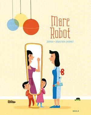 MARE ROBOT | 9788447940288 | DROUSIE, BENOÎT | Llibreria Huch - Llibreria online de Berga 