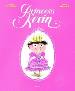 PRINCESA KEVIN | 9788447940301 | ESCOFFIER, MICHAËL | Llibreria Huch - Llibreria online de Berga 
