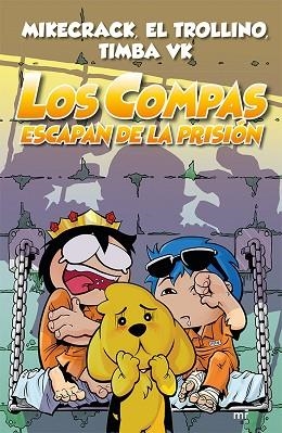 COMPAS ESCAPAN DE LA PRISIÓN, LOS | 9788427046092 | EL TROLLINO/MIKECRACK/TIMBA VK | Llibreria Huch - Llibreria online de Berga 