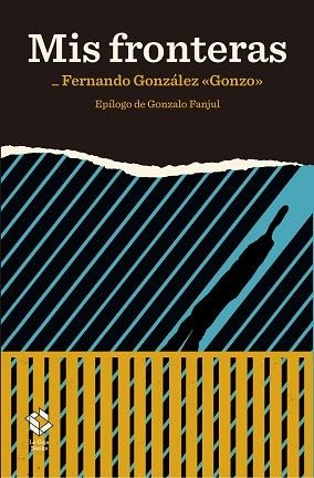 MIS FRONTERAS | 9788417496272 | GONZÁLEZ, FERNANDO | Llibreria Huch - Llibreria online de Berga 