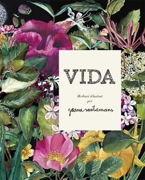 VIDA. HERBARI IL·LUSTRAT | 9788416670635 | SANTAMANS, JOANA | Llibreria Huch - Llibreria online de Berga 