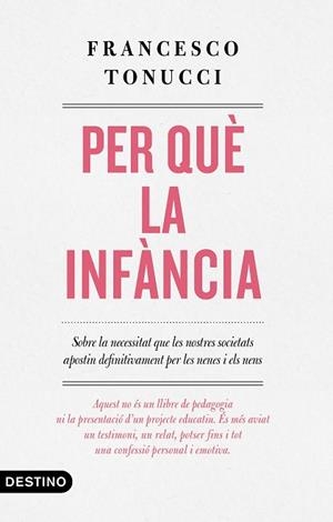 PER QUÈ LA INFÀNCIA | 9788497102896 | TONUCCI, FRANCESCO | Llibreria Huch - Llibreria online de Berga 