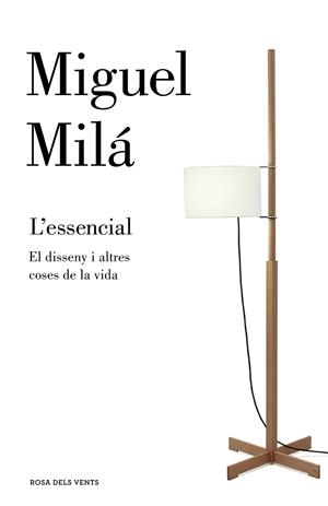 ESSENCIAL, L' | 9788417444037 | MILÁ, MIGUEL | Llibreria Huch - Llibreria online de Berga 