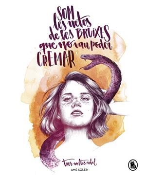 SOM LES NETES DE LES BRUIXES QUE NO VAU PODER CREMAR | 9788402422965 | SOLER (TRESVOLTESREBEL), AME | Llibreria Huch - Llibreria online de Berga 