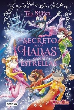 SECRETO DE LAS HADAS DE LAS ESTRELLAS, EL | 9788408194514 | STILTON, TEA | Llibreria Huch - Llibreria online de Berga 