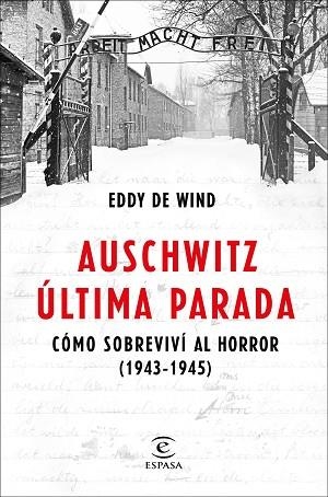 AUSCHWITZ, ÚLTIMA PARADA | 9788467057515 | EDDY DE WIND | Llibreria Huch - Llibreria online de Berga 