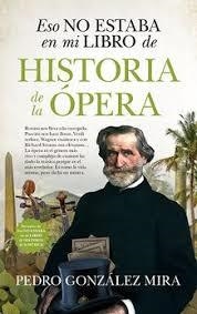 ESTO NO ESTABA EN MI LIBRO DE HISTORIA DE LA OPERA | 9788417954598 | GONZALEZ MIRA, PEDRO | Llibreria Huch - Llibreria online de Berga 
