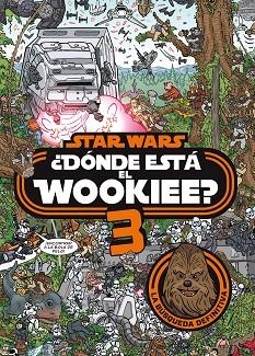 STAR WARS. ¿DÓNDE ESTÁ EL WOOKIEE? 3 | 9788408208587 | STAR WARS | Llibreria Huch - Llibreria online de Berga 