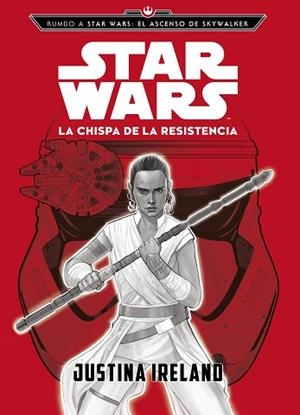 RUMBO A STAR WARS: EL ASCENSO DE SKYWALKER. LA CHISPA DE LA RESISTENCIA | 9788408217787 | STAR WARS | Llibreria Huch - Llibreria online de Berga 