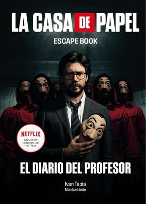 CASA DE PAPEL. ESCAPE BOOK | 9788417858384 | TAPIA, IVAN/LINDE, MONTSE | Llibreria Huch - Llibreria online de Berga 